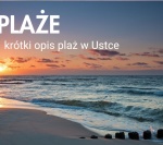 Ustka - najlepsze plaże. Przewodnik po wschodniej, zachodniej i naturystycznej